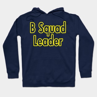 B-Squad Leader Hoodie